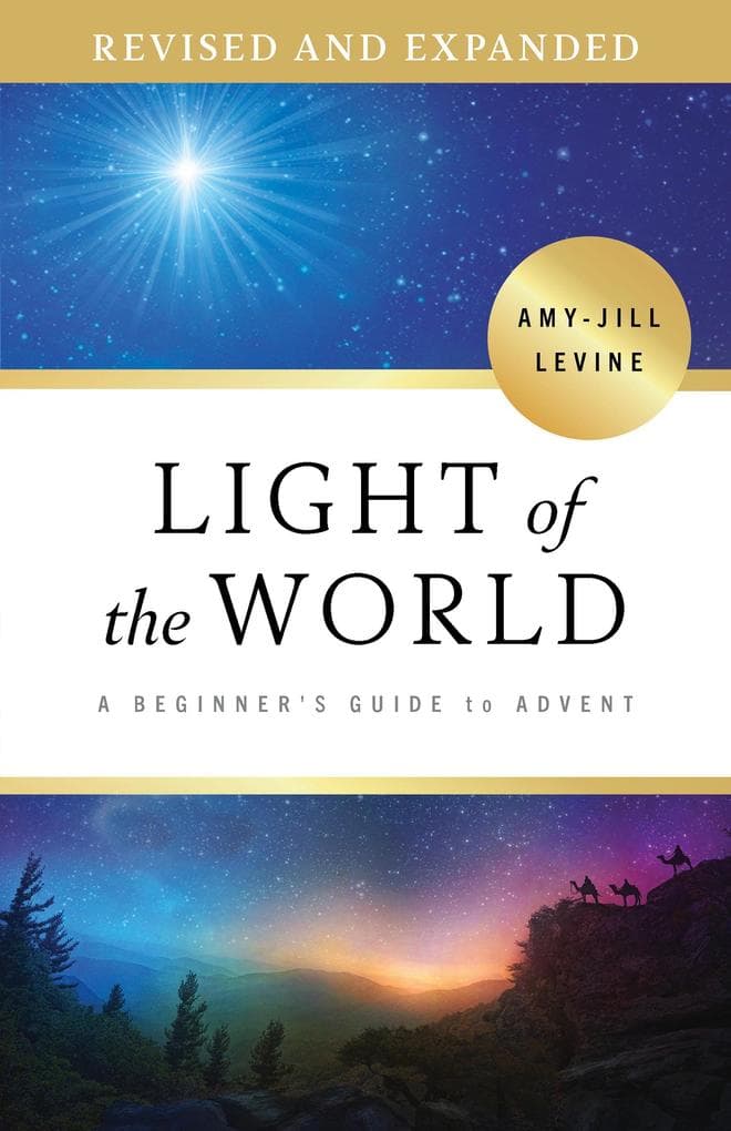 Light of the World: A Beginner's Guide to Advent, Revised and Expanded