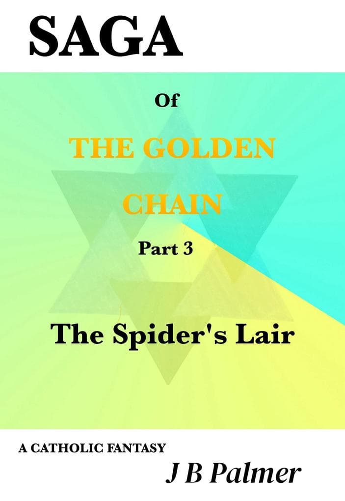 The Spider's Lair: Saga of the Golden Chain, #3