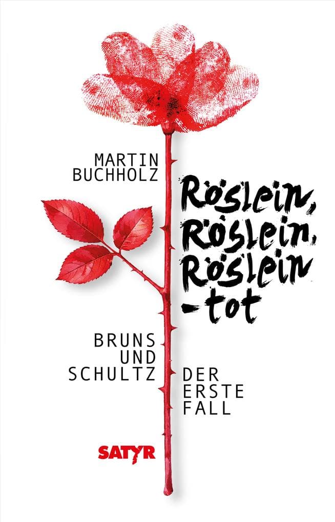 Röslein, Röslein, Röslein - tot: Bruns und Schultz - der erste Fall