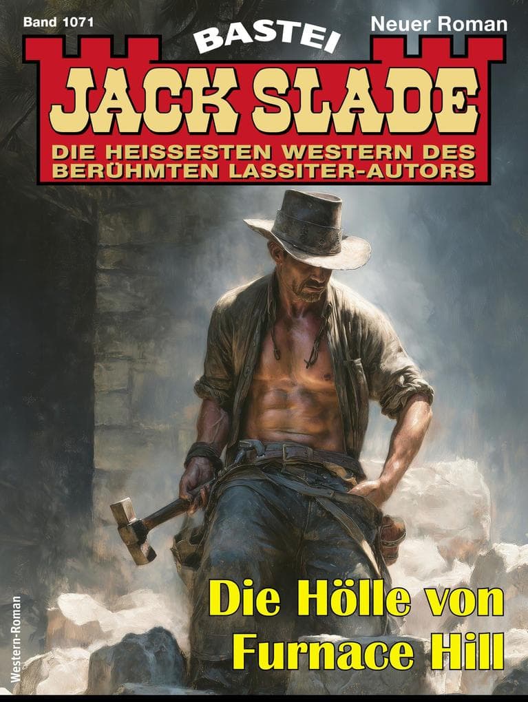 Jack Slade 1071: Die Hölle von Furnace Hill