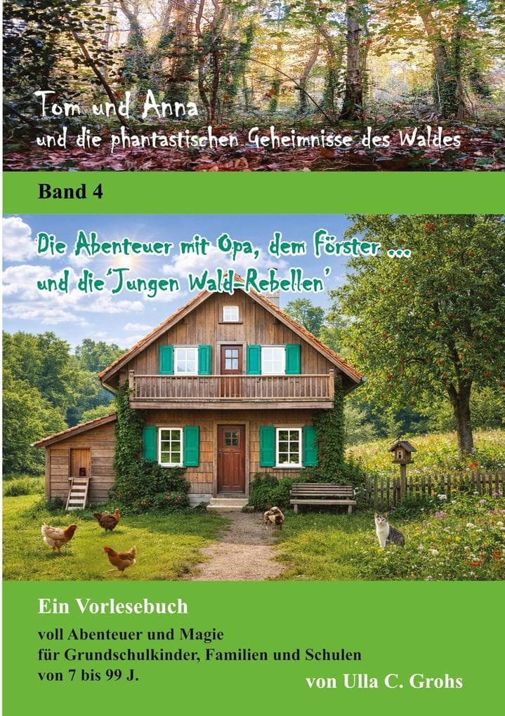 Tom und Anna und die phantastischen Geheimnisse des Waldes (Band 4): Die Abenteuer mit Opa, dem Förster ... und die 'Jungen Wald-Rebellen' (Bd. 4))
