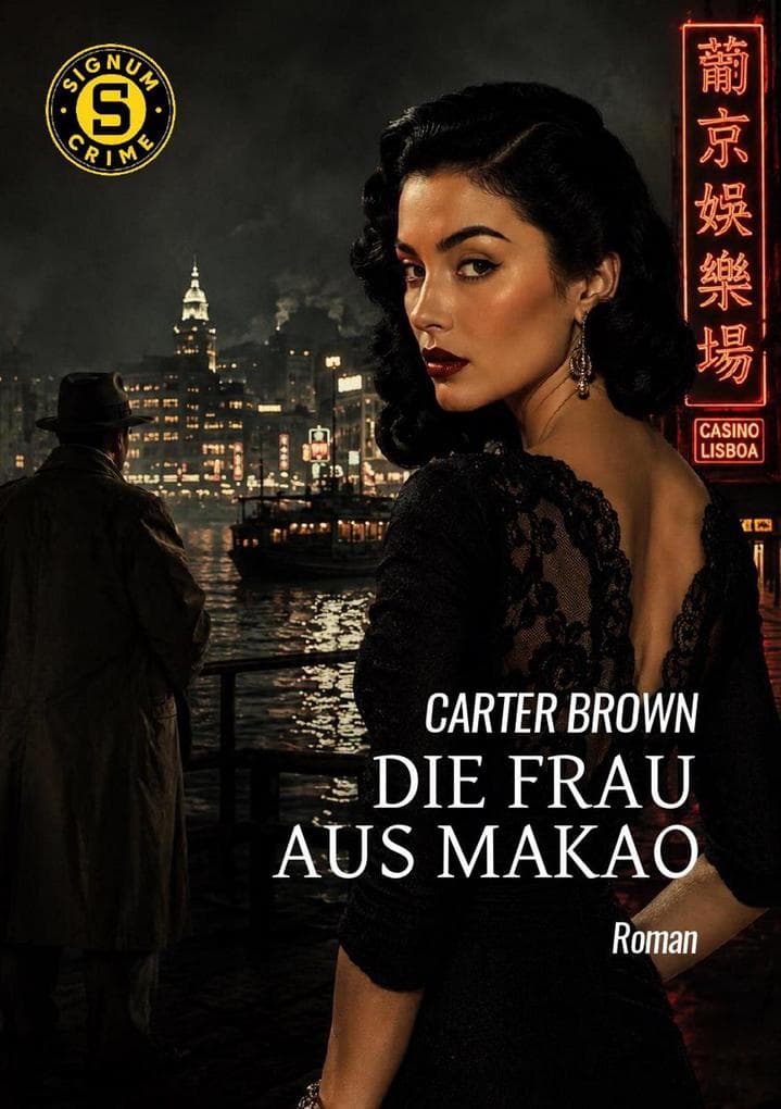 DIE FRAU AUS MAKAO: Der Crime-Noir-Klassiker!
