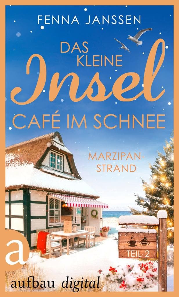 Das kleine Inselcafé im Schnee - Teil 2: Marzipanstrand