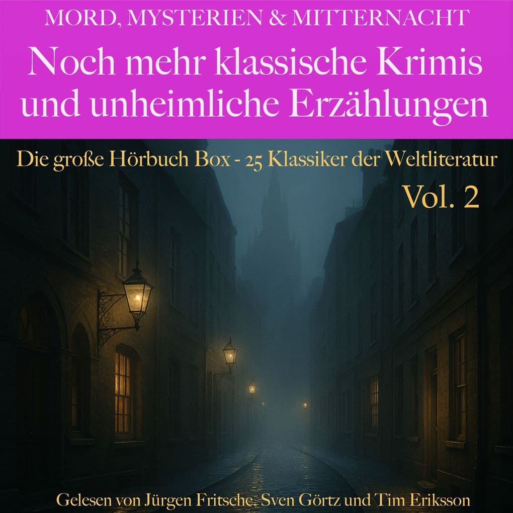 Mord, Mysterien & Mitternacht: Noch mehr klassische Krimis und unheimliche Erzählungen: Die große Hörbuch Box - 25 Klassiker der Weltliteratur, Vol. 2