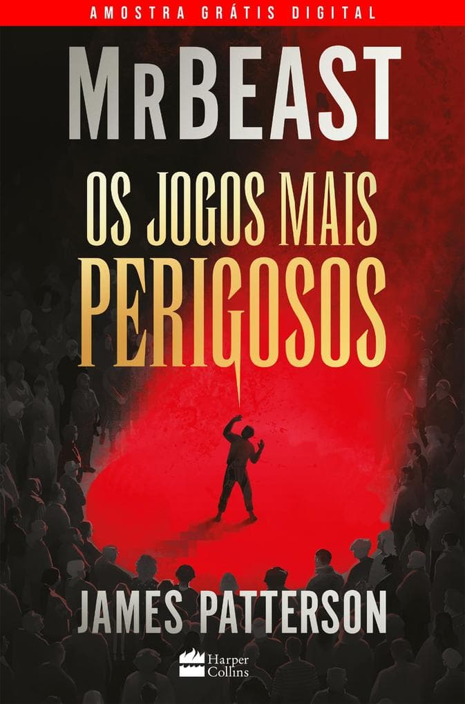 Amostra grátis digital: Os jogos mais perigosos - O livro de MrBeast e James Patterson