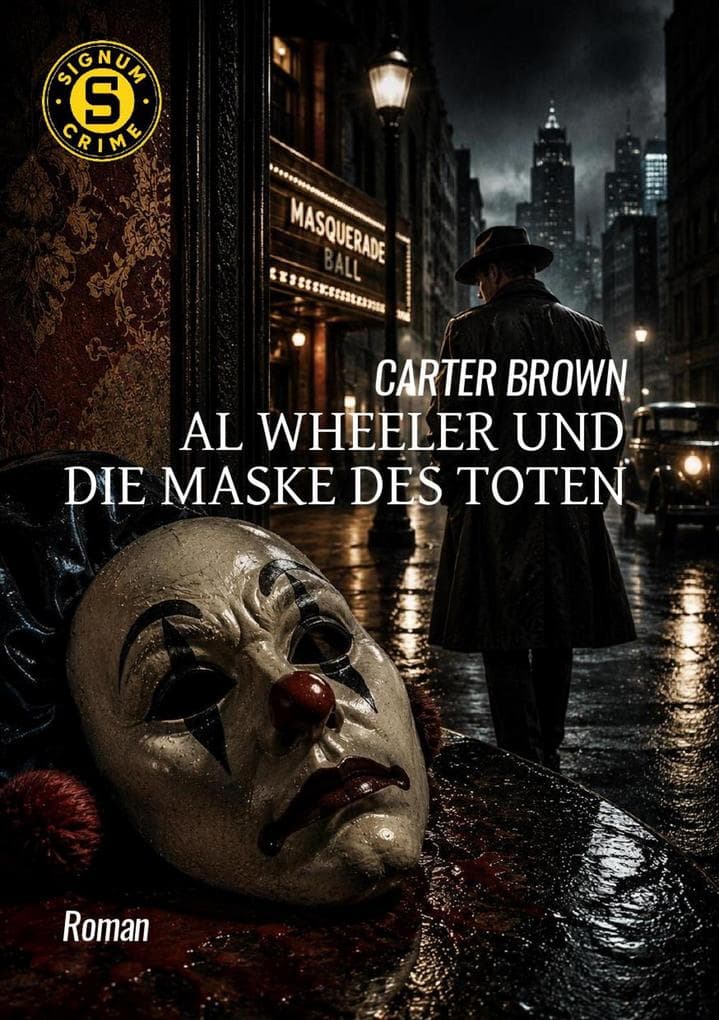 AL WHEELER UND DIE MASKE DES TOTEN: Der Crime-Noir-Klassiker!