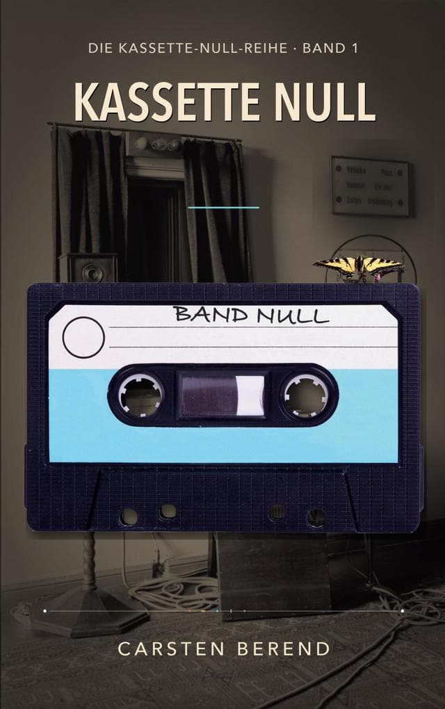 Kassette Null: Die Kassette-Null-Reihe, Band 1