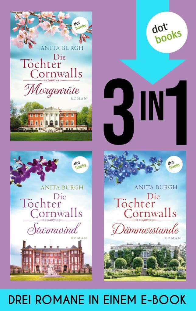 Die Töchter Cornwalls: Drei Romane in einem eBook: »Morgenröte«, »Sturmwind« & »Dämmerstunde«