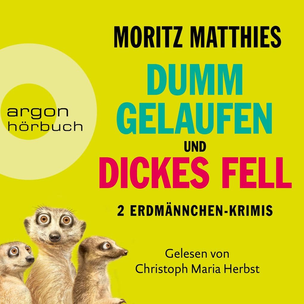 Dumm gelaufen & Dickes Fell, Hörbuch-Bundle: Die Erdmännchen-Krimis, Band 3 und 4