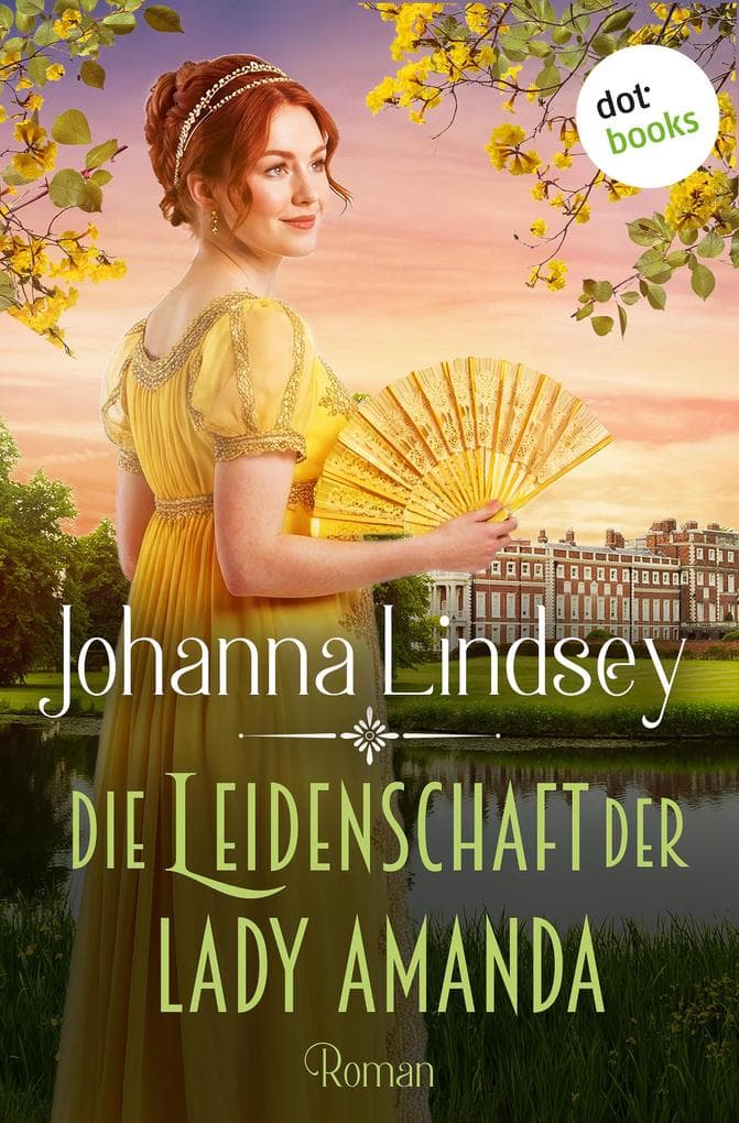 Die Leidenschaft der Lady Amanda: Roman