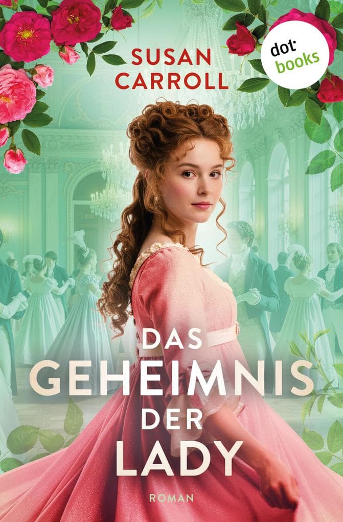 Das Geheimnis der Lady: Roman | Zwei verschlossene Herzen im Auftrag der Krone ...