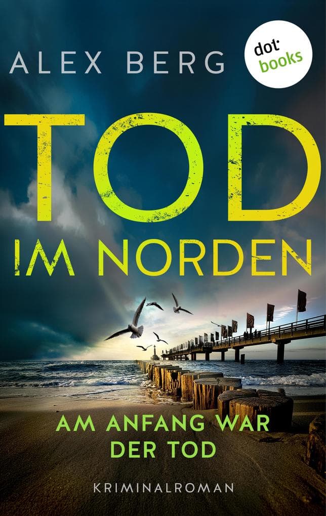 Tod im Norden - Am Anfang war der Tod: Kriminalroman | Armin Stahl ermittelt 3