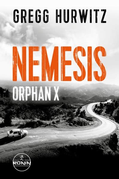Nemesis. Ein Orphan X-Thriller von Gregg Hurwitz: Vom besten Freund zum tödlichen Feind