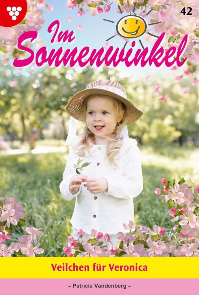 Veilchen für Veronica: Im Sonnenwinkel 42 - Familienroman