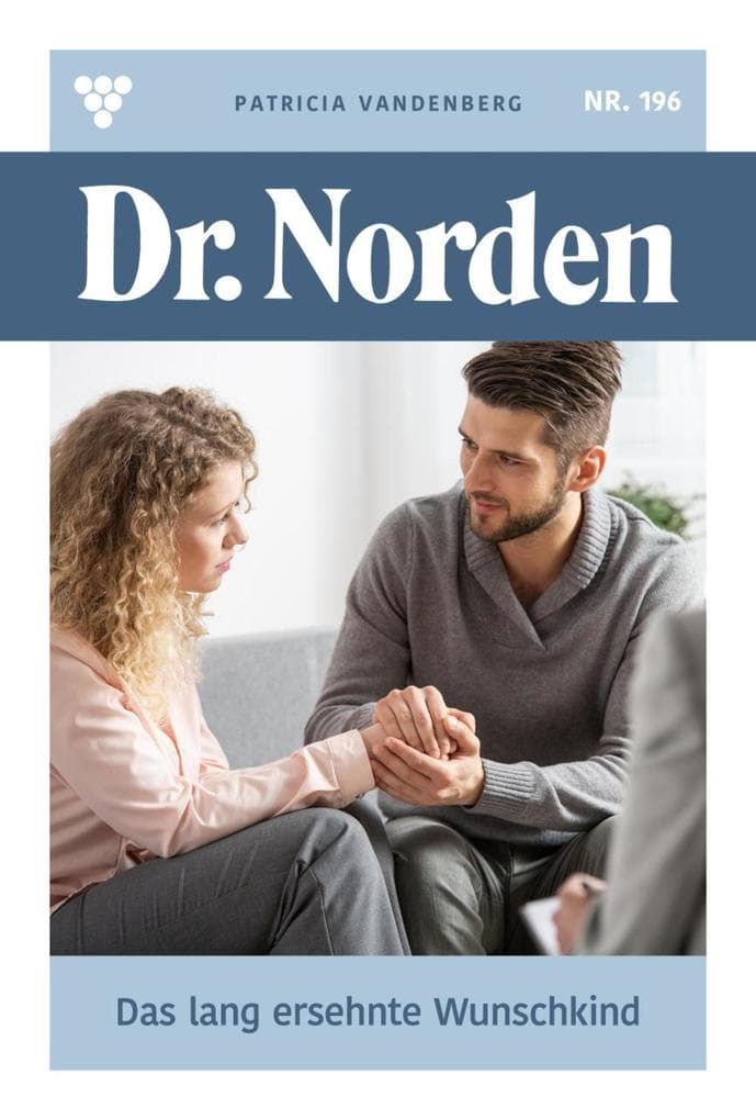 Das lang ersehnte Wunschkind: Dr. Norden 196 - Arztroman