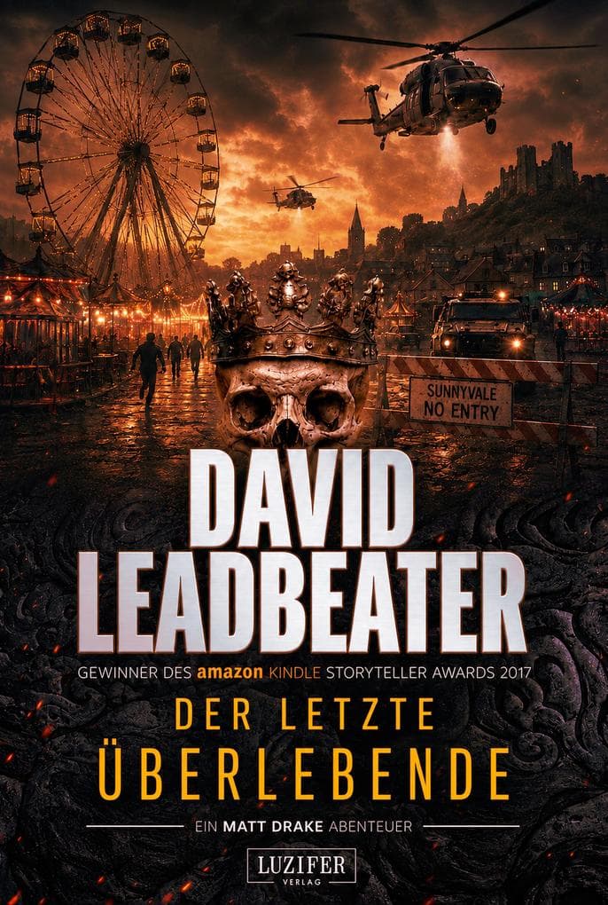 DER LETZTE ÜBERLEBENDE (Matt Drake Abenteuer 8): Actionthriller · Killerturnier · Söldnerkrieg