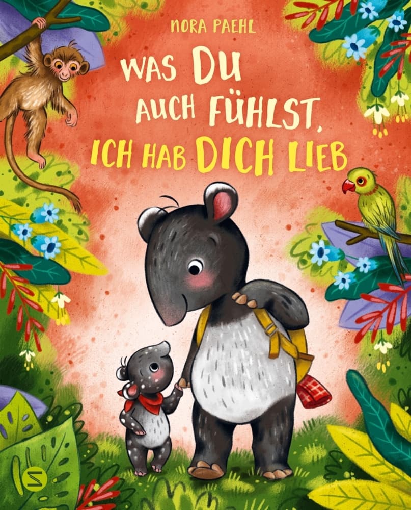 Was du auch fühlst, ich hab dich lieb: Berührendes Bilderbuch über Gefühle und bedingungslose Liebe der Eltern zur ihrem Kind | Ab 4 Jahren