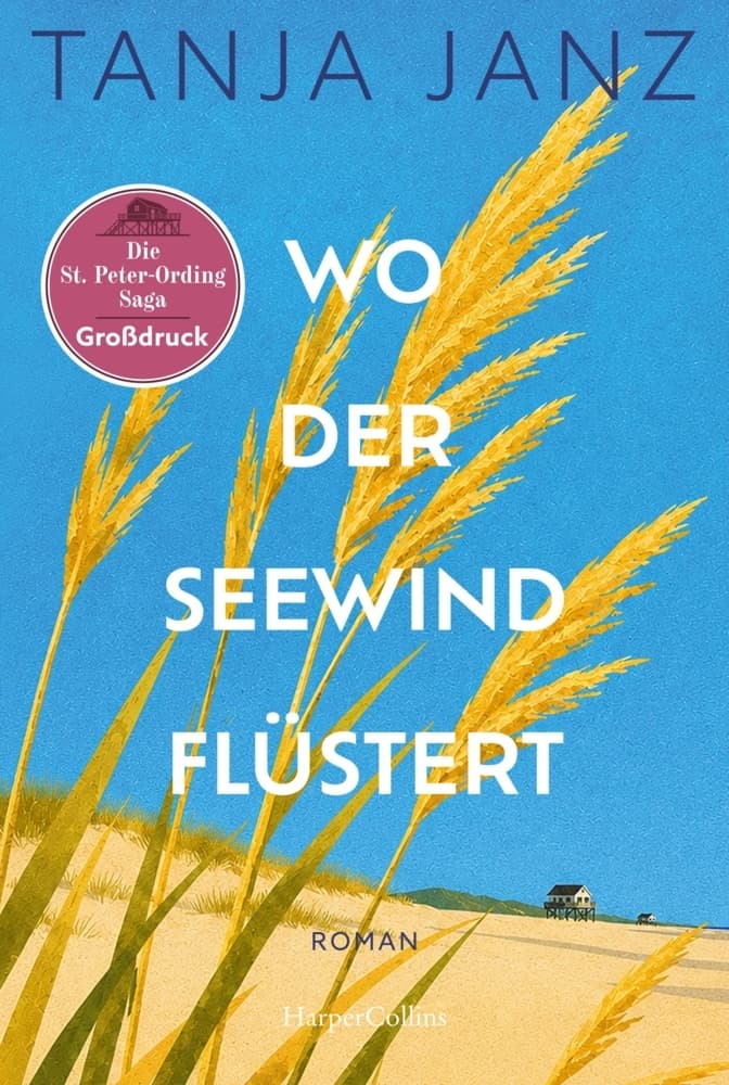 Wo der Seewind flüstert. Die St.-Peter-Ording-Saga: Roman | Gefühlvolle Geschichte über Heimat, Sehnsucht und Liebe: Der Auftakt der großen Nordfriesland-Familiensaga der SPIEGEL-Bestseller-Autorin