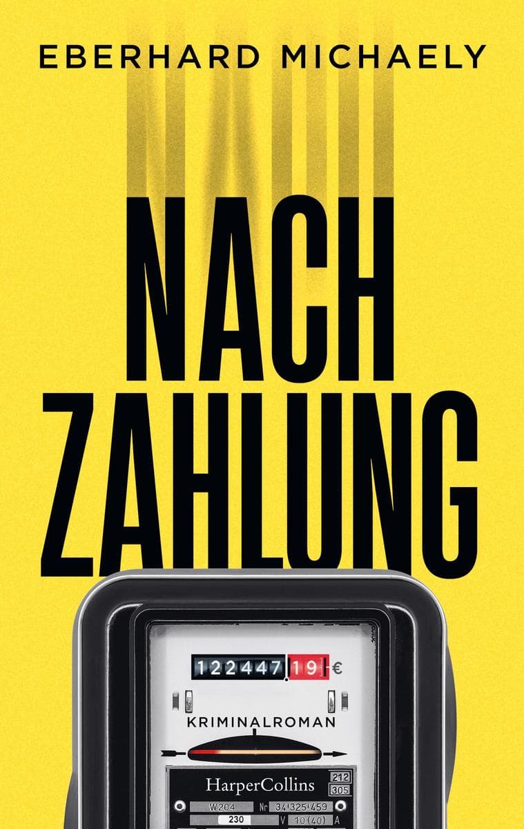 Nachzahlung: Kriminalroman | Außergewöhnlich, klug und urkomisch - für Fans von Wolf Haas