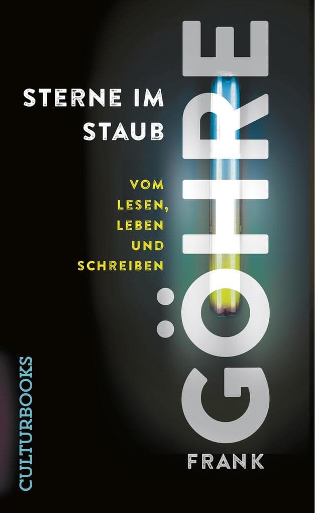 Sterne im Staub. Vom Lesen, Leben und Schreiben