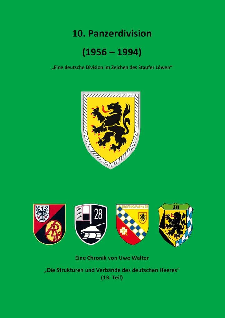 10. Panzerdivision (1959 - 1994): "Eine Division im Zeichen des Staufer Löwen"