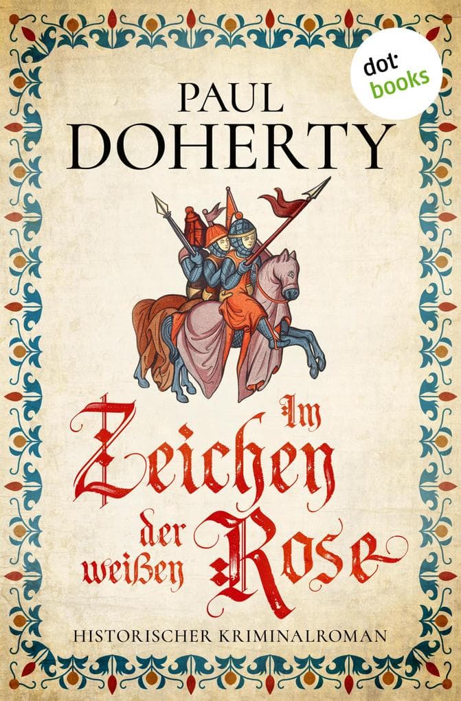 Im Zeichen der Weißen Rose (EXKLUSIV bei uns): Tudor Mysteries, Book 1