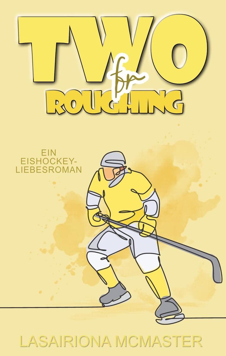 Two for Roughing: Ein Eishockey-Liebesroman über eine verbotene Liebe mit herrlich witzigem Plot