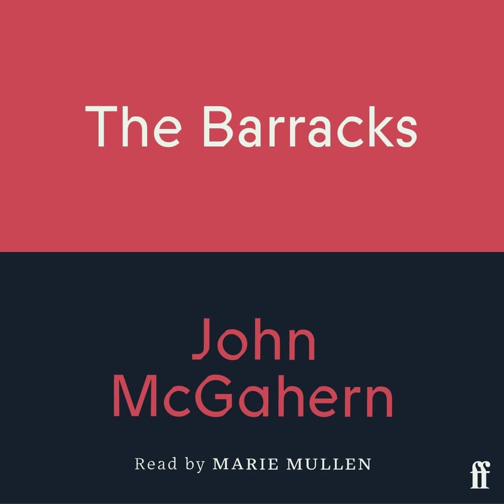 The Barracks: 'The ending is one the finest I've ever read by an Irish writer' (Claire Keegan)