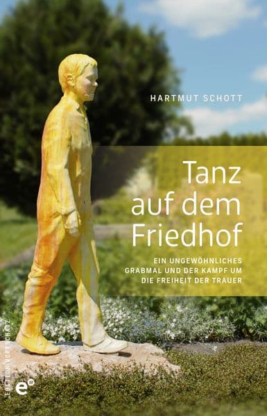 Tanz auf dem Friedhof: Ein ungewöhnliches Grabmal und der Kampf um die Freiheit der Trauer
