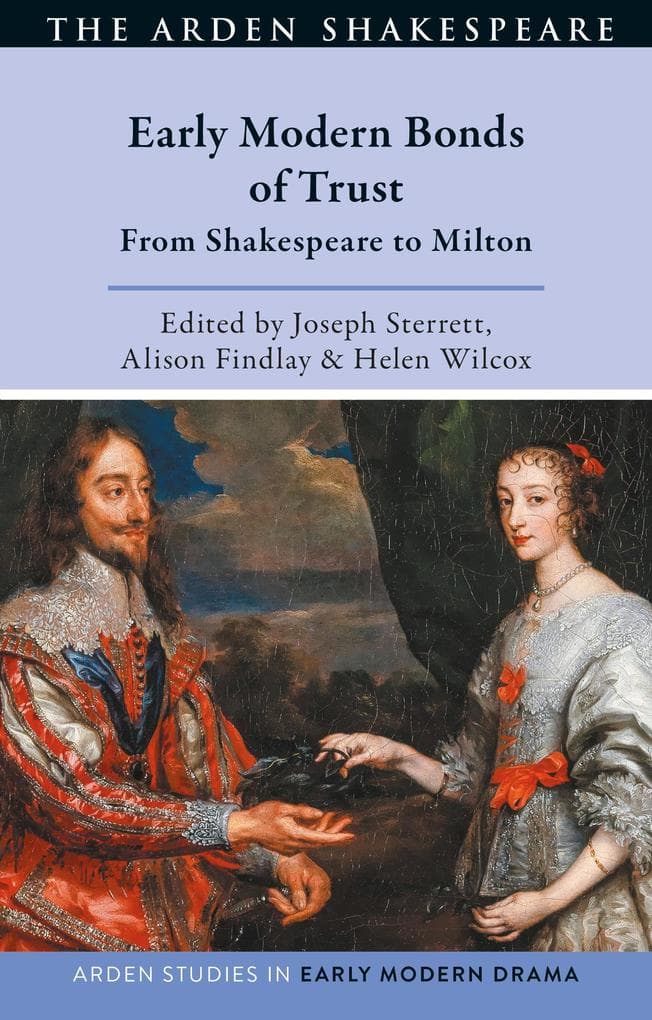 Early Modern Bonds of Trust: From Shakespeare to Milton