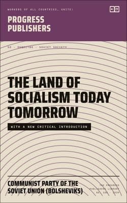 The Land of Socialism Today Tomorrow: With a New Critical Introduction