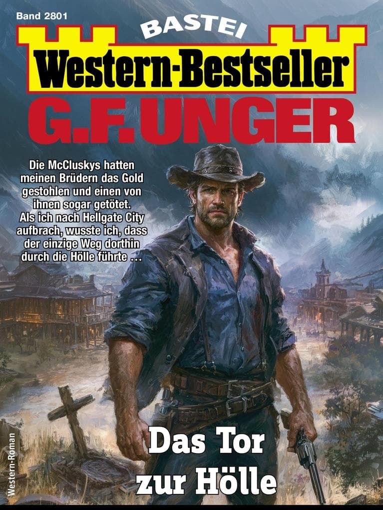 G. F. Unger Western-Bestseller 2801: Das Tor zur Hölle