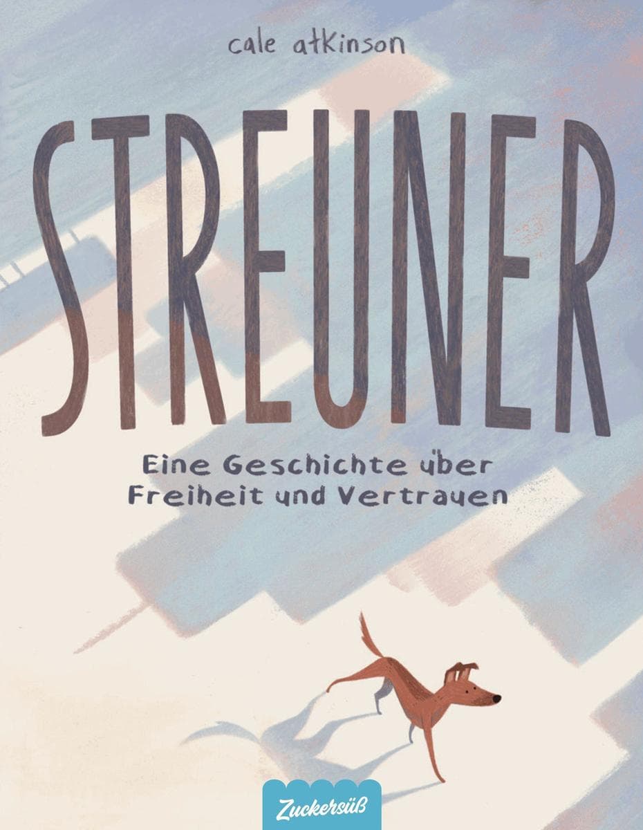 Streuner: Ein Bilderbuch über einen kleinen Hund, Freundschaft und die Suche nach einem Zuhause - ab 3 Jahren