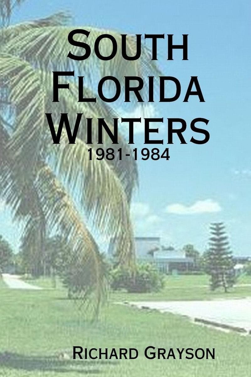 South Florida Winters: 1981-1984