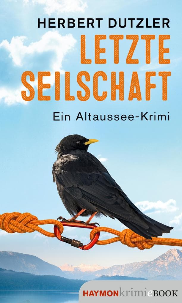 Letzte Seilschaft: Ein Altaussee-Krimi