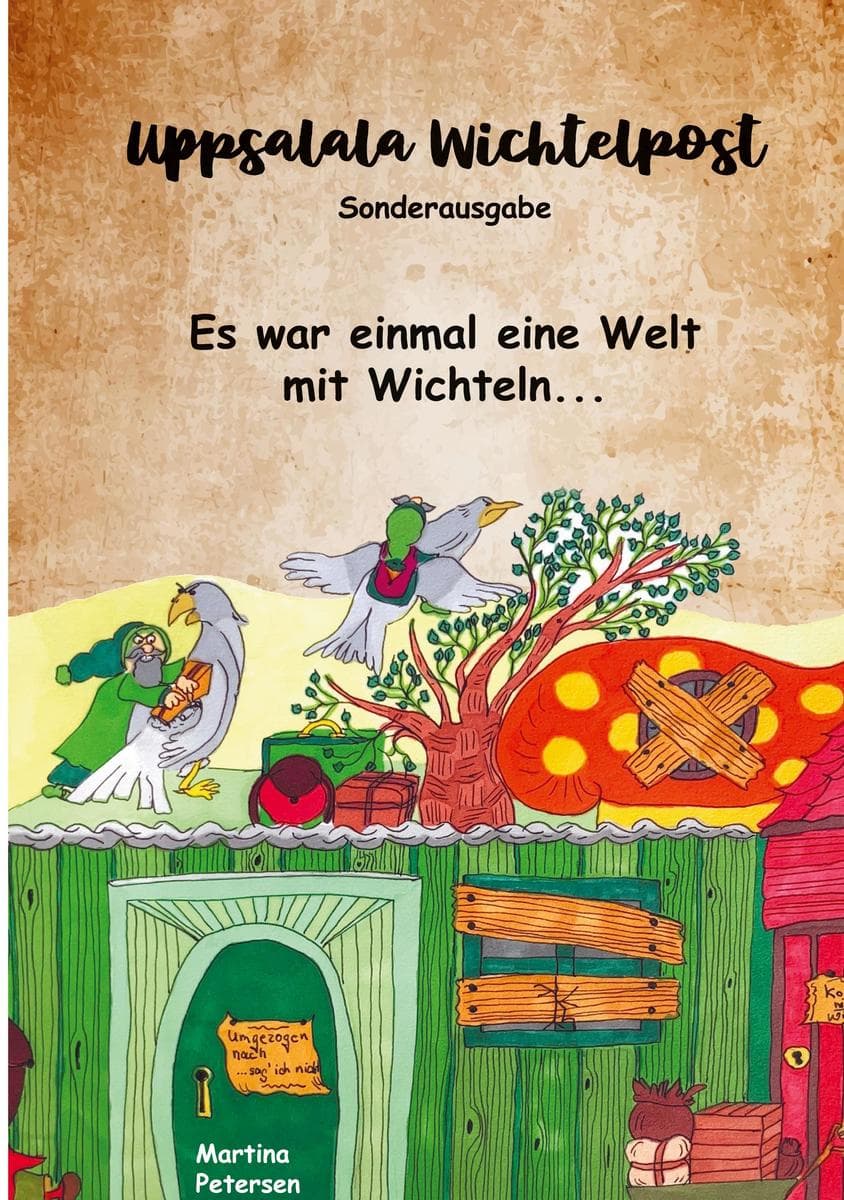 Es war einmal eine Welt mit Wichteln: Uppsalala Wichtelpost - Sonderausgabe