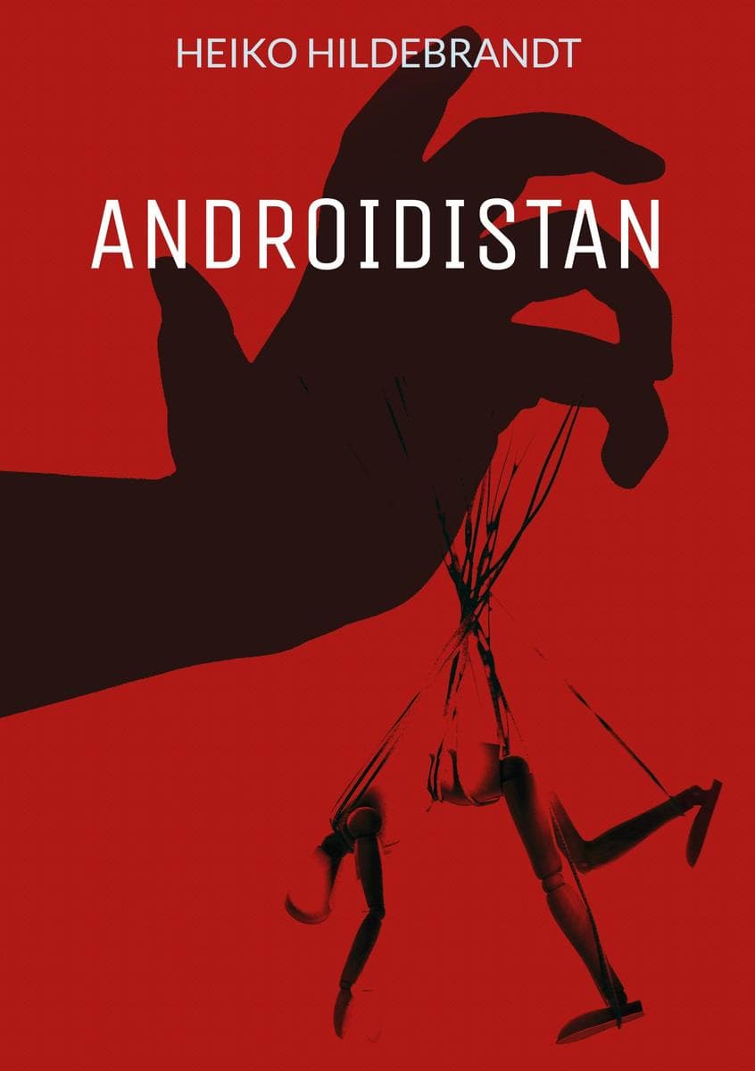 Androidistan: Der Geist in der Maschine ist erwacht