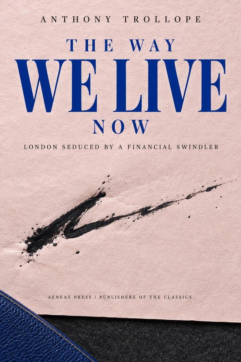 The Way We Live Now: London Seduced by a Financial Swindler