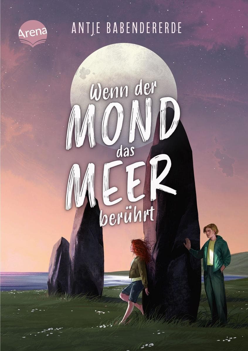 Wenn der Mond das Meer berührt: Berührender Liebesroman auf einer wilden Insel vor der Küste Schottlands. Von DELIA-Literaturpreis-Gewinnerin Antje Babendererde!