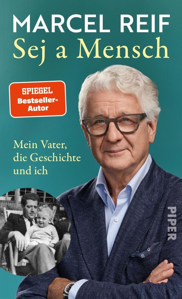 Sej a Mensch: Mein Vater, die Geschichte und ich | Von der Last des Schweigens und der Kraft der Erinnerung