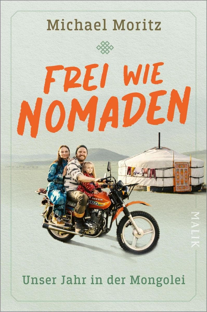 Frei wie Nomaden: Unser Jahr in der Mongolei | Authentisches, inspirierendes Familienabenteuer über eine Auszeit in der mongolischen Steppe