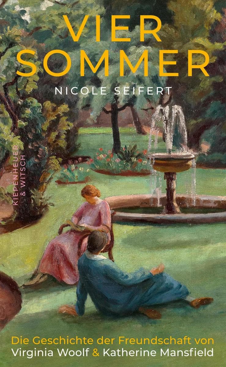 Vier Sommer: Die Geschichte der Freundschaft von Virginia Woolf & Katherine Mansfield