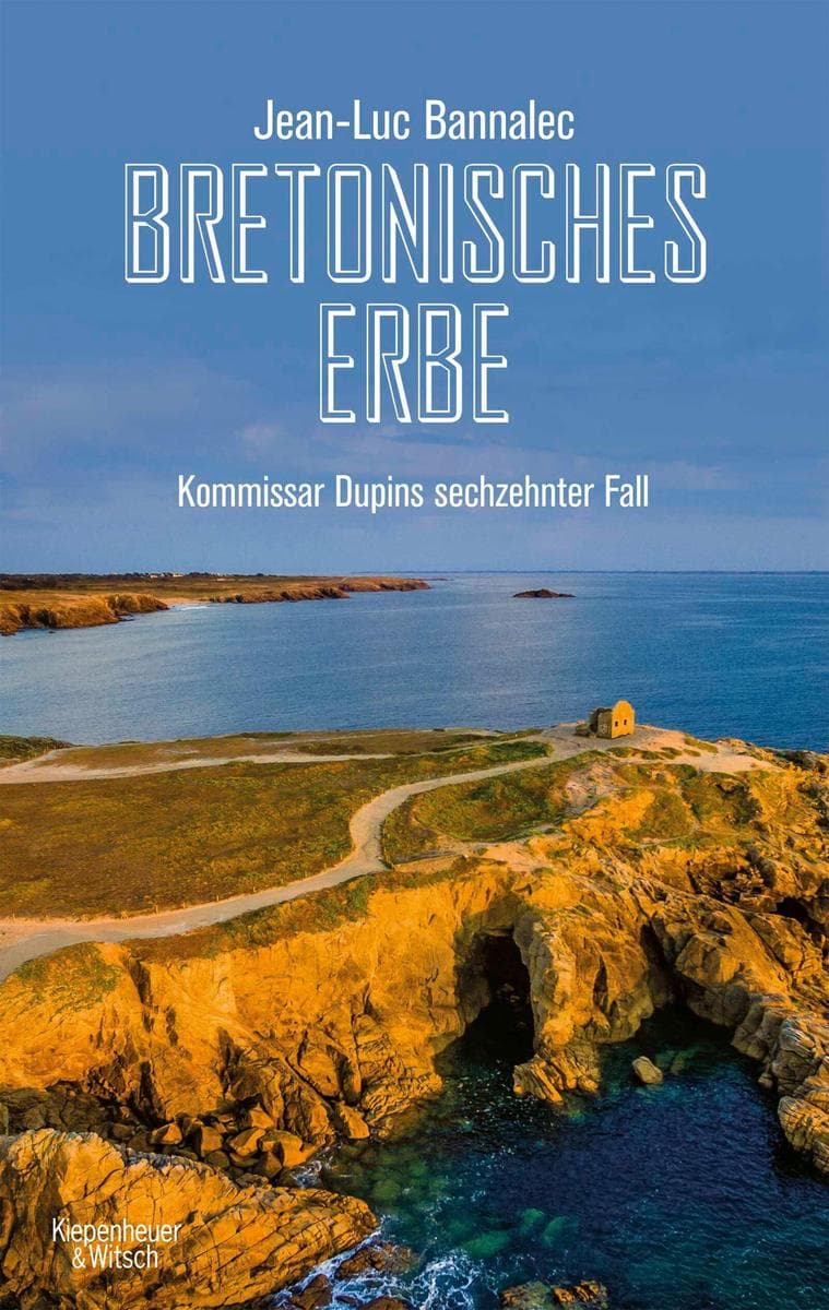 Bretonisches Erbe: Kommissar Dupins sechzehnter Fall