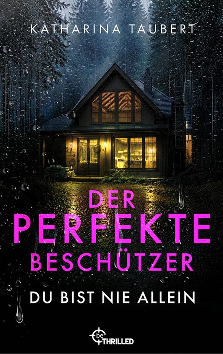 Der perfekte Beschützer - Du bist nie allein | Ein nervenaufreibender Romance Thriller