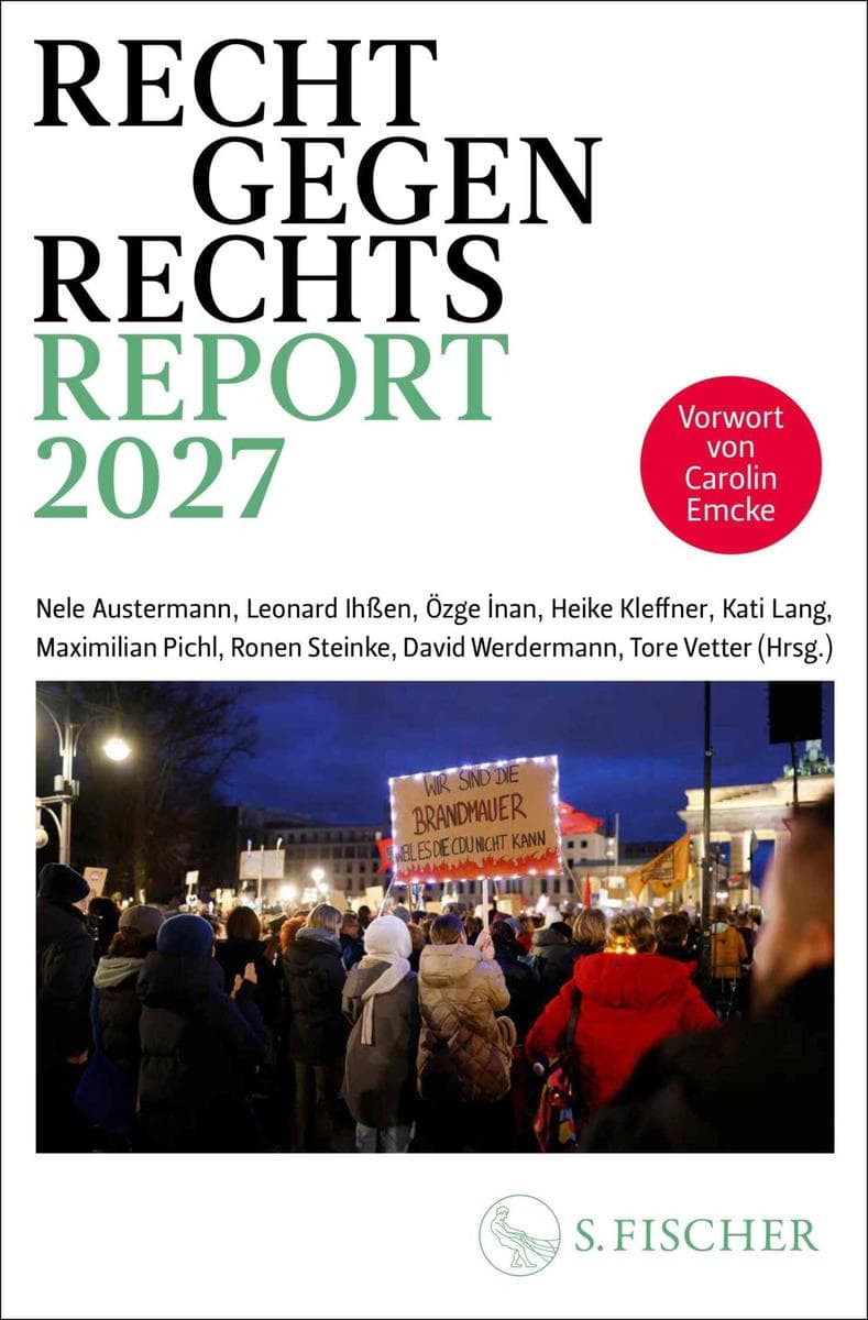 Recht gegen rechts: Report 2027 | Mit einem Vorwort von Carolin Emcke