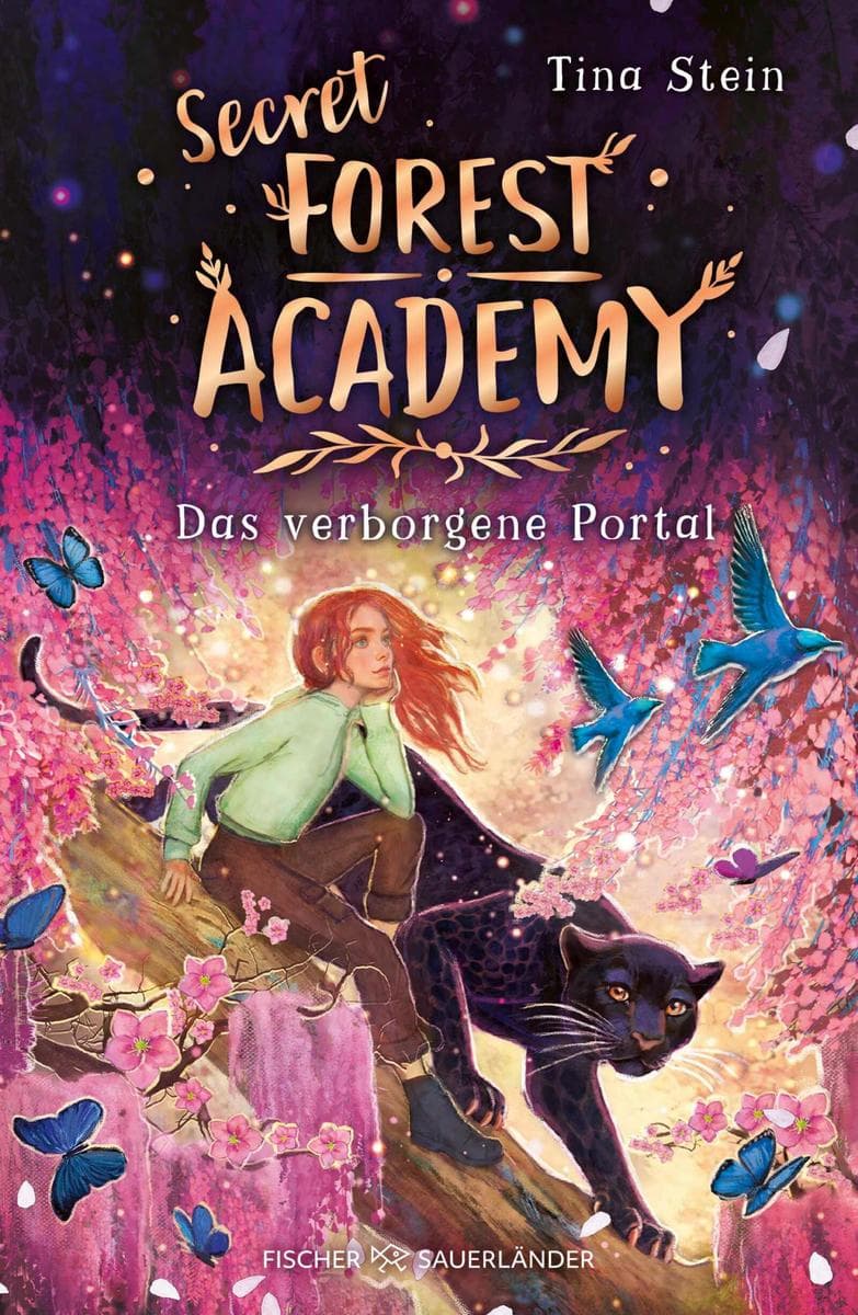 Secret Forest Academy. Das verborgene Portal: Finale der phantastischen Academy-Reihe ab 10: Abenteuer, Spannung und jede Menge Magie!
