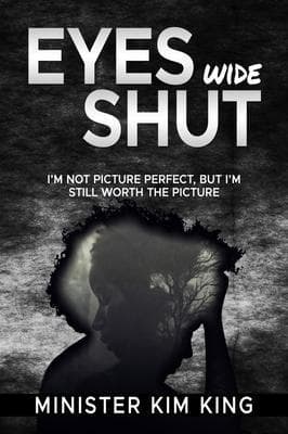 Eyes Wide Shut Wandering Awake, I'm Not Picture Perfect But I'm Still Worth The Picture