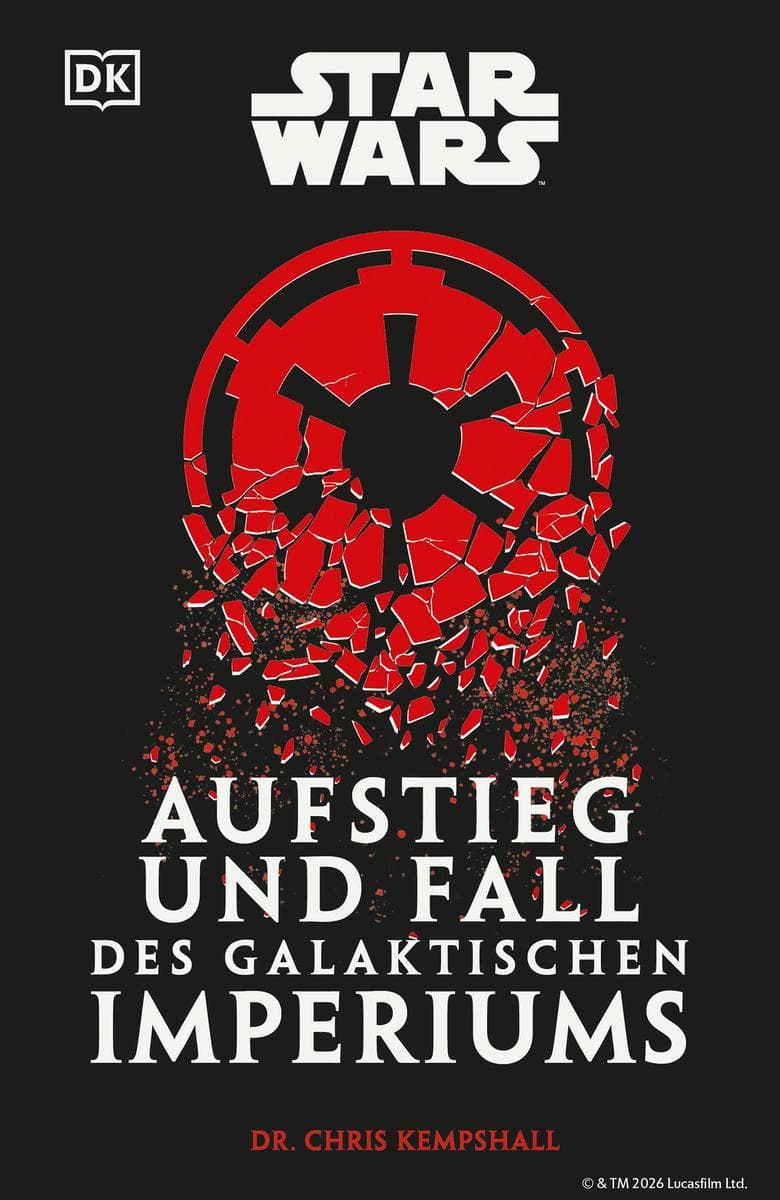 Star Wars Aufstieg und Fall des Galaktischen Imperiums: Das erste offizielle Star Wars Geschichtsbuch zur Ära des Imperiums. Mit 16-seitigem Farbteil