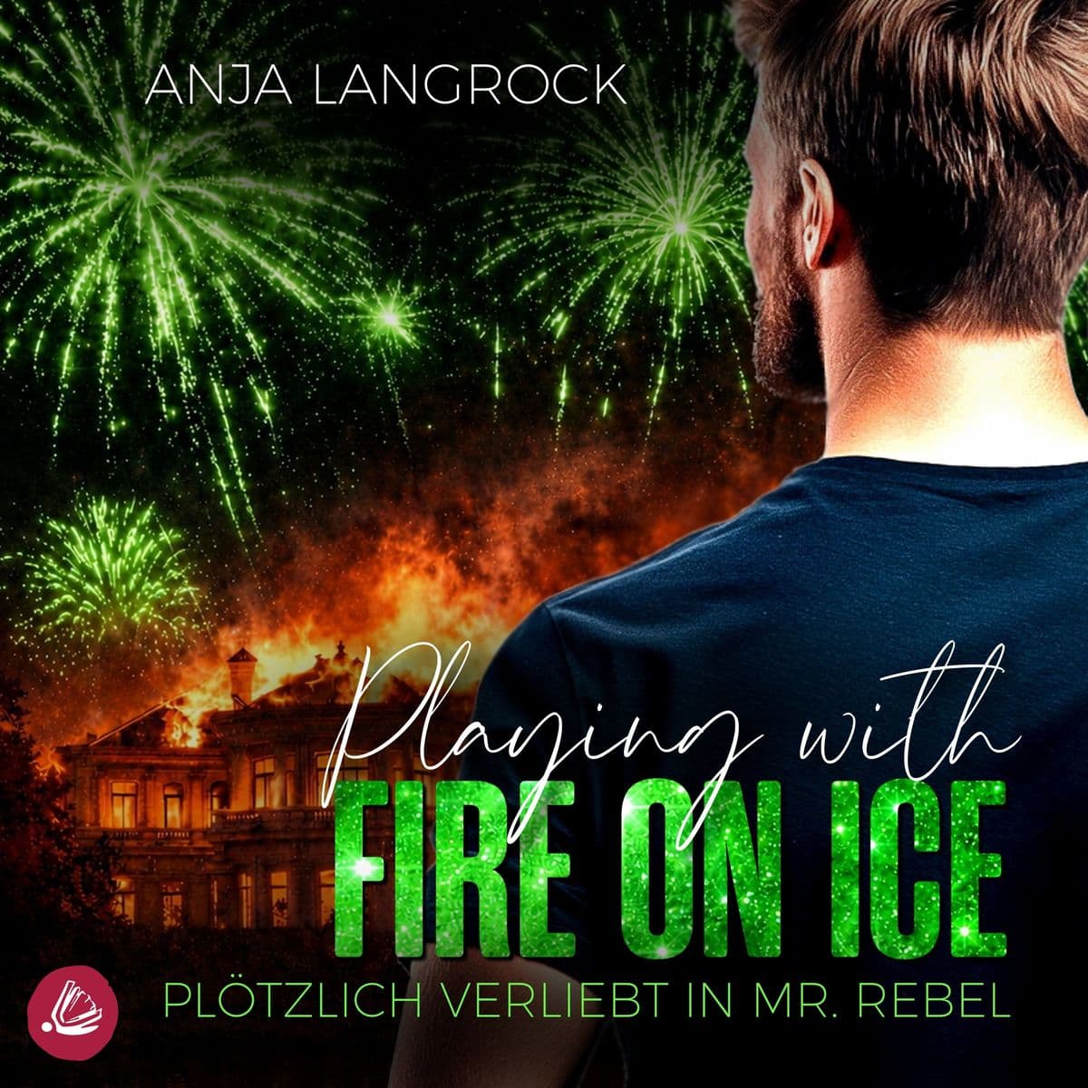 Playing with Fire on Ice Plötzlich verliebt in Mr. Rebel