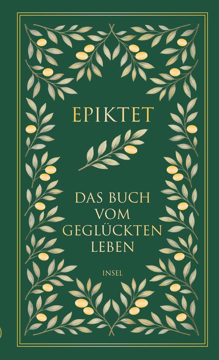Das Buch vom geglückten Leben: Gelassenheit als höchste Lebenskunst